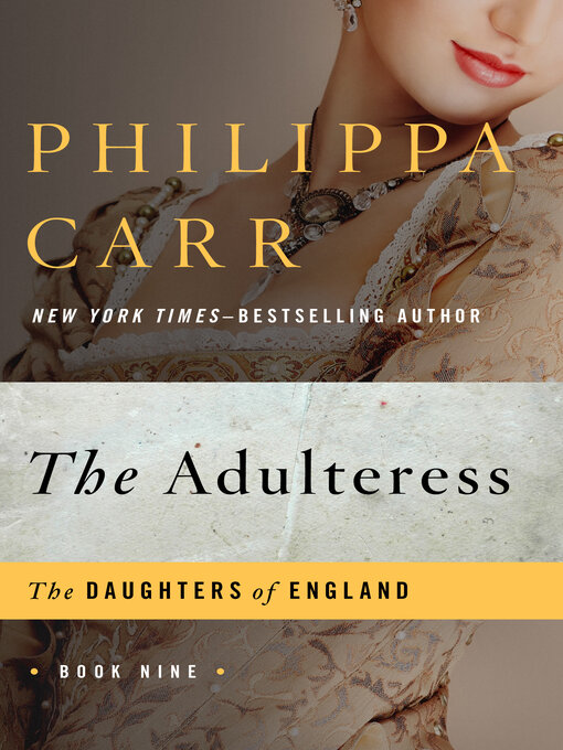 Title details for Adulteress by Philippa Carr - Available